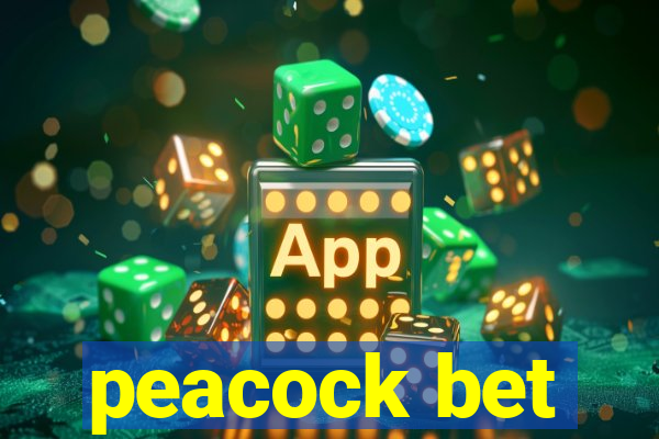 peacock bet