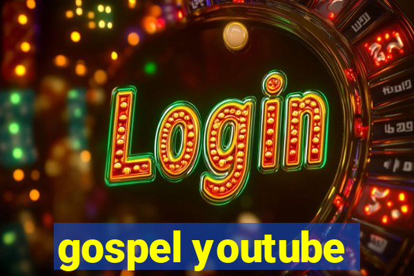 gospel youtube