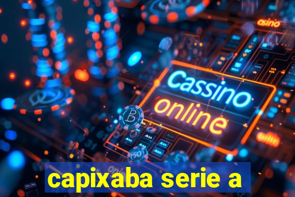 capixaba serie a