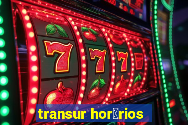 transur hor谩rios