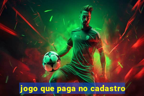 jogo que paga no cadastro