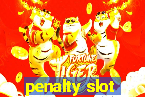 penalty slot