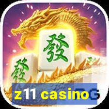 z11 casino