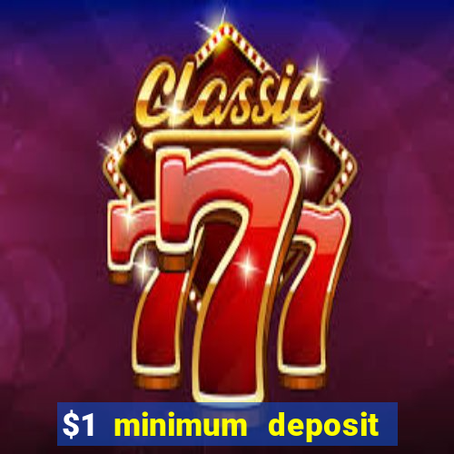 $1 minimum deposit casino nz