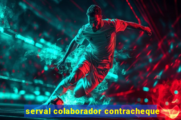 serval colaborador contracheque