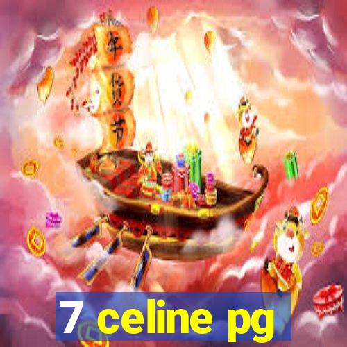 7 celine pg