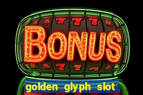 golden glyph slot free play