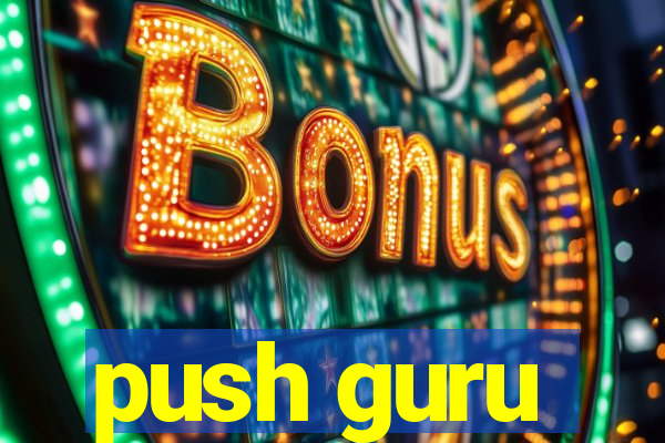 push guru