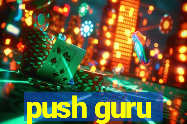 push guru