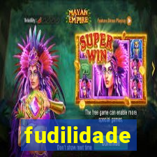 fudilidade