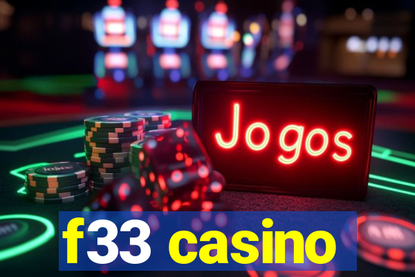 f33 casino