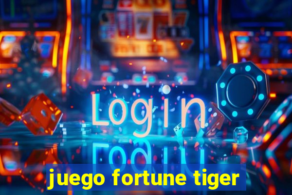 juego fortune tiger