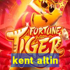 kent altin