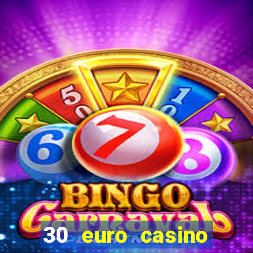 30 euro casino bonus ohne einzahlung