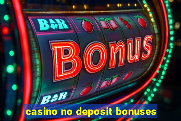 casino no deposit bonuses