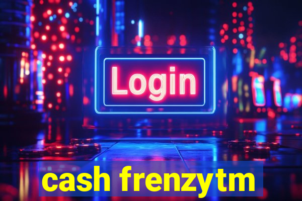 cash frenzytm