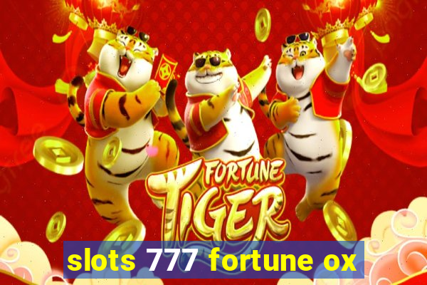 slots 777 fortune ox