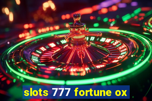 slots 777 fortune ox