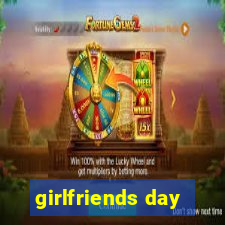 girlfriends day