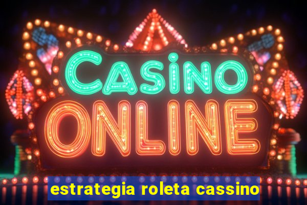 estrategia roleta cassino