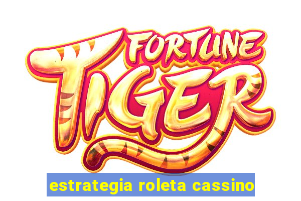 estrategia roleta cassino