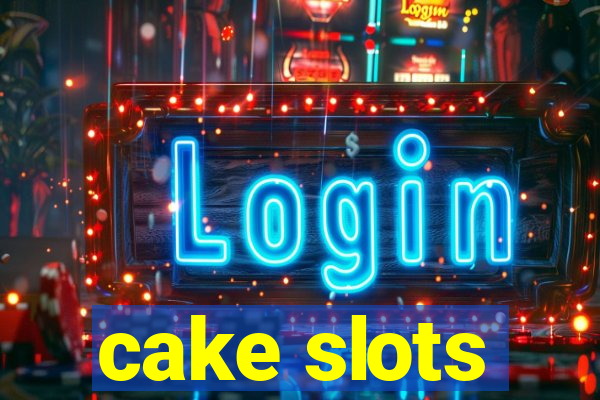 cake slots