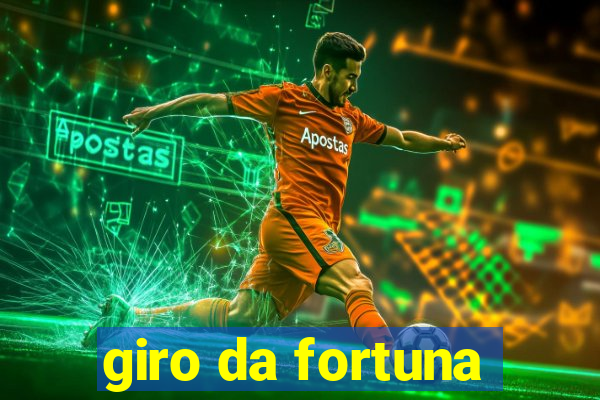 giro da fortuna