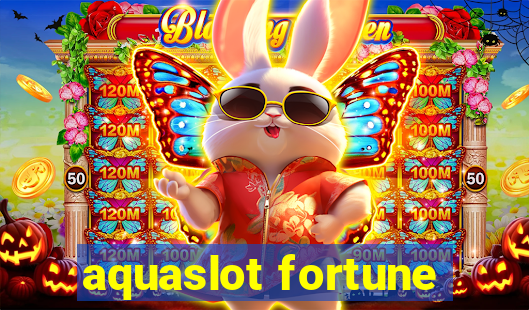 aquaslot fortune