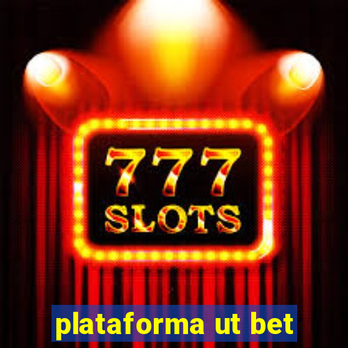 plataforma ut bet