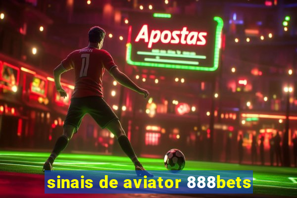 sinais de aviator 888bets