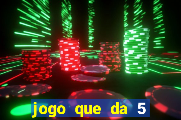 jogo que da 5 rodadas gratis