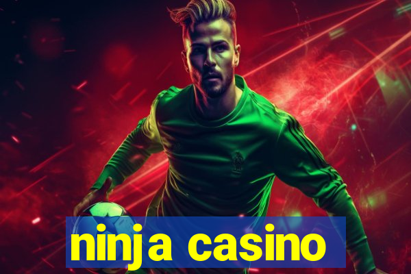 ninja casino