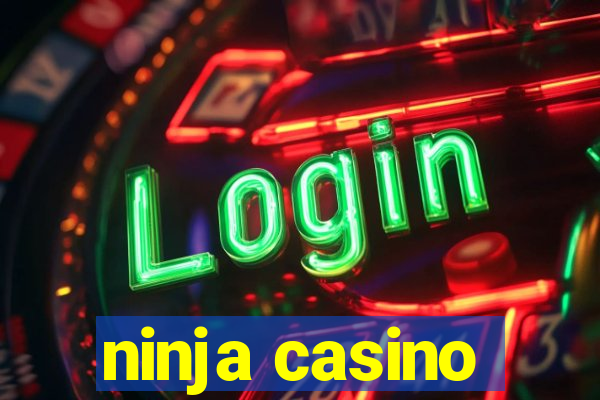 ninja casino