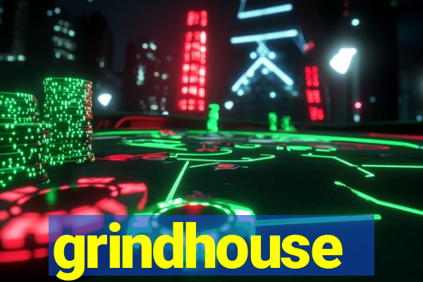 grindhouse