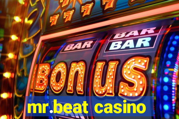 mr.beat casino