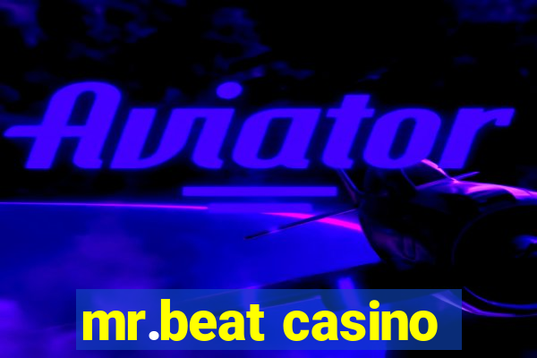 mr.beat casino