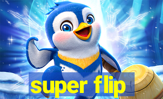 super flip