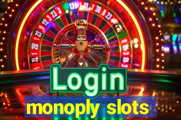 monoply slots