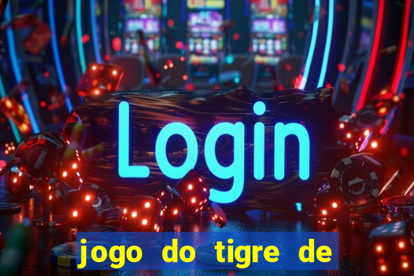 jogo do tigre de 10 reais