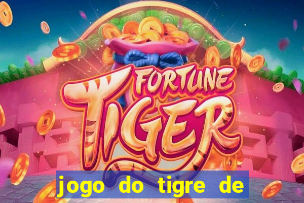 jogo do tigre de 10 reais