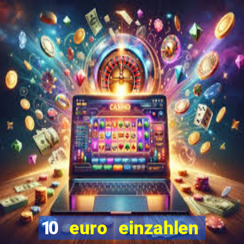 10 euro einzahlen mit 50 euro spielen casino