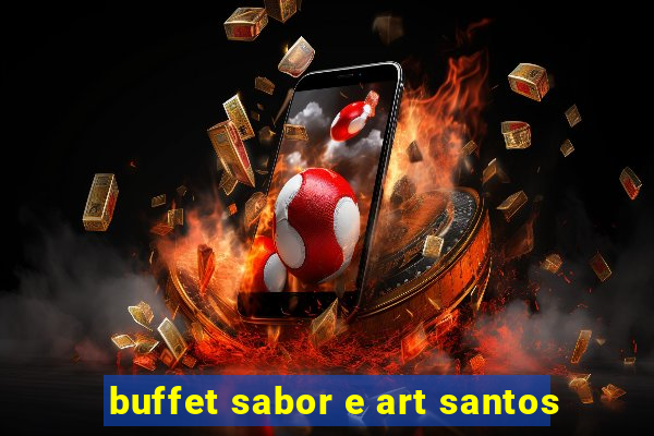 buffet sabor e art santos