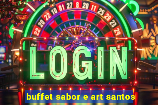 buffet sabor e art santos