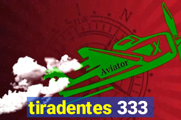 tiradentes 333