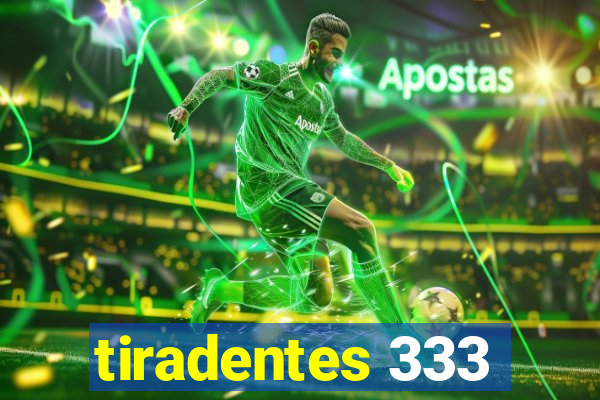 tiradentes 333