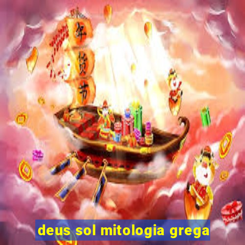 deus sol mitologia grega