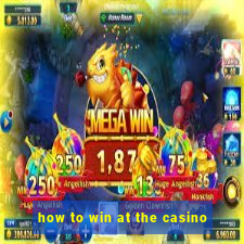 how to win at the casino