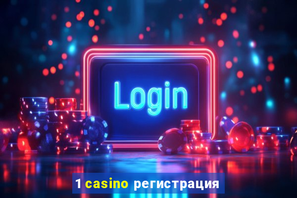 1 casino регистрация