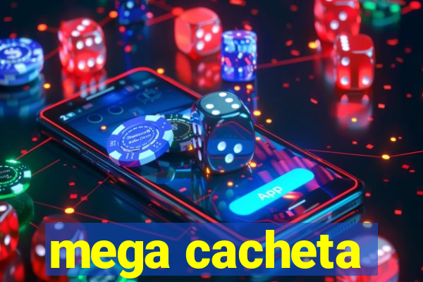 mega cacheta