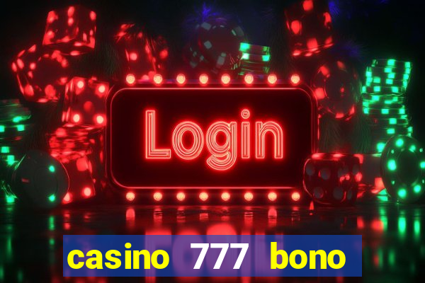 casino 777 bono sin deposito